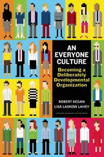 Book cover for An Everyone Culture: Becoming a Deliberately Developmental Organization
