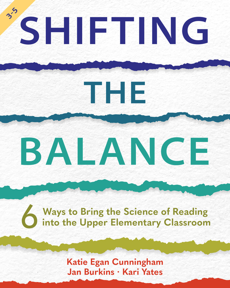 Book cover for Shifting the Balance, Grades 3-5: 6 Ways to Bring the Science of Reading into the Upper Elementary Classroom