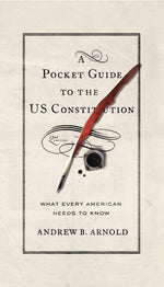 Book cover for A Pocket Guide to the US Constitution: What Every American Needs to Know, Second Edition