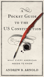 Book cover for A Pocket Guide to the US Constitution: What Every American Needs to Know, Second Edition