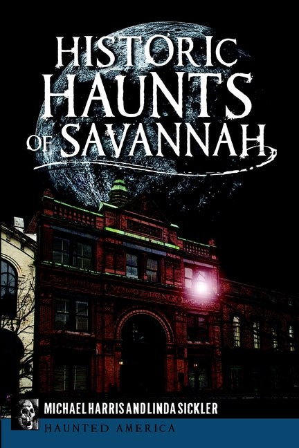 Book cover for Historic Haunts of Savannah