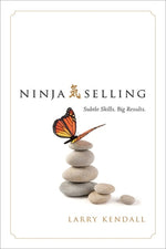 Book cover for Ninja Selling: Subtle Skills. Big Results.