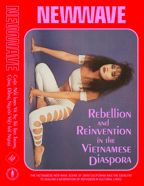Book cover for New Wave: Rebellion and Reinvention in the Vietnamese Diaspora