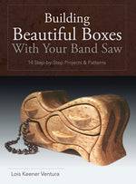 Book cover for Building Beautiful Boxes with Your Band Saw (Reprint)