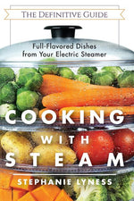 Book cover for Cooking With Steam: Spectacular Full-Flavored Low-Fat Dishes from Your Electric Steamer