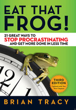 Book cover for Eat That Frog!: 21 Great Ways to Stop Procrastinating and Get More Done in Less Time