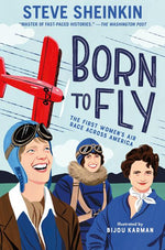Book cover for Born to Fly: The First Women's Air Race Across America