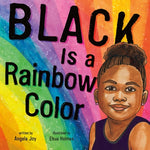 Book cover for Black Is a Rainbow Color