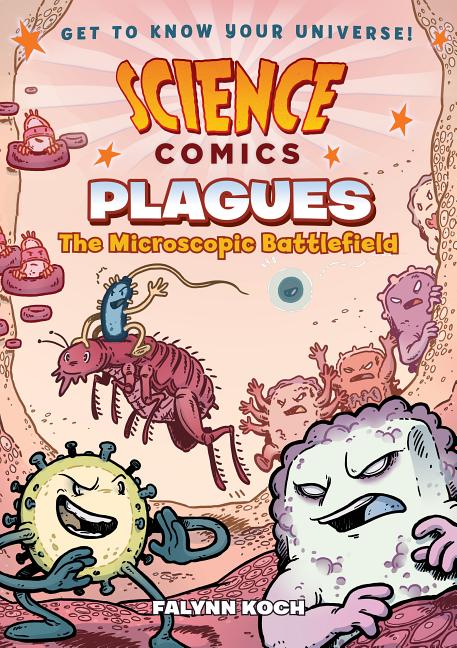 Book cover for Science Comics: Plagues: The Microscopic Battlefield