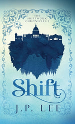 Book cover for Shift: The Shiftwork Chronicles I