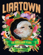 Book cover for Liartown: The First Four Years 2013-2017
