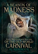 Book cover for Season of Madness: Fools, Monsters, and Marvels of the Old-World Carnival
