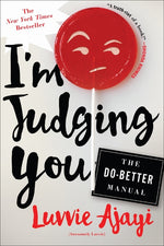 Book cover for I'm Judging You: The Do-Better Manual