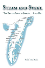 Book cover for Steam and Steel: The Eastern Shore of Virginia 1870-1884