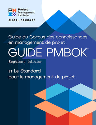 Book cover for A Guide to the Project Management Body of Knowledge (Pmbok(r) Guide) - Seventh Edition and the Standard for Project Management (French)