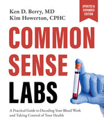 Book cover for Common Sense Labs: A Practical Guide to Decoding Your Blood Work and Taking Control of Your Health (Updated and Expanded Edition)