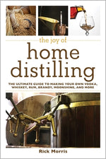 Book cover for The Joy of Home Distilling: The Ultimate Guide to Making Your Own Vodka, Whiskey, Rum, Brandy, Moonshine, and More