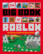 Book cover for The Big Book of Roblox: The Deluxe Unofficial Game Guide