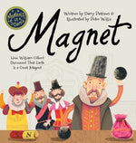 Book cover for Magnet: How William Gilbert Discovered That Earth Is a Great Magnet