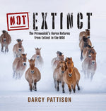Book cover for NOT Extinct: The Przewalski's Horse Returns from Extinct in the Wild