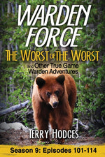 Book cover for Warden Force: The Worst of the Worst and Other True Game Warden Adventures: Episodes 101-114