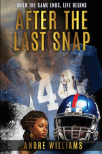 Book cover for After the Last Snap: When the Game Ends, Life Begins