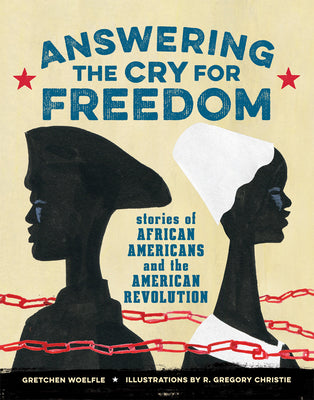 Book cover for Answering the Cry for Freedom: Stories of African Americans and the American Revolution