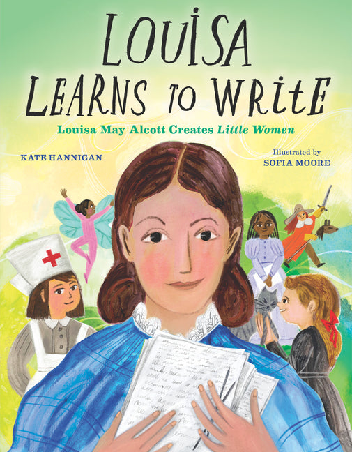 Book cover for Louisa Learns to Write: Louisa May Alcott Creates Little Women