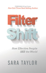 Book cover for Filter Shift: How Effective People See the World