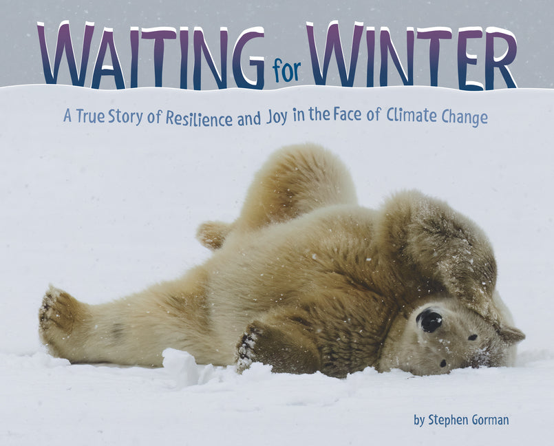 Book cover for Waiting for Winter: A True Story of Resilience and Joy in the Face of Climate Change