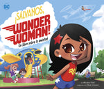 Book cover for ¡Sálvanos, Wonder Woman!: Un Libro Sobre La Amistad
