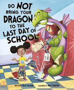 Book cover for Do Not Bring Your Dragon to the Last Day of School