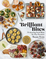 Book cover for Brilliant Bites: 75 Amazing Small Bites for Any Occasion