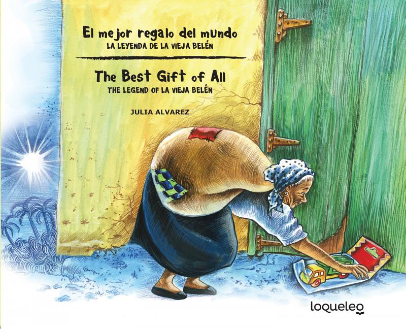 Book cover for El Mejor Regalo del Mundo: La Leyenda de La Vieja Belen (Bilingual Edition) / The Best Gift of All: The Legend of La Vieja Belen