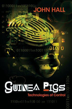 Book cover for Guinea Pigs: Technologies of Control