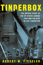 Book cover for Tinderbox: The Untold Story of the Up Stairs Lounge Fire and the Rise of Gay Liberation