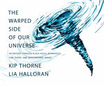Book cover for The Warped Side of Our Universe: An Odyssey Through Black Holes, Wormholes, Time Travel, and Gravitational Waves