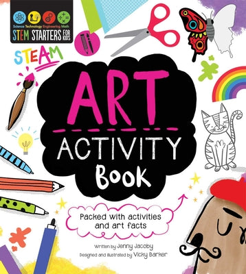 Book cover for STEM Starters for Kids Art Activity Book: Packed with Activities and Art Facts