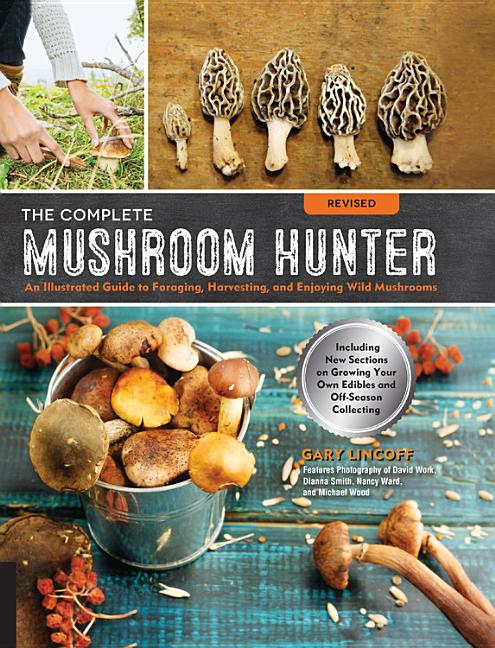 Book cover for The Complete Mushroom Hunter, Revised: Illustrated Guide to Foraging, Harvesting, and Enjoying Wild Mushrooms - Including New Sections on Growing Your