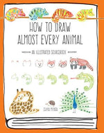Book cover for How to Draw Almost Every Animal: An Illustrated Sourcebook