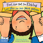 Book cover for Feet Are Not for Kicking / Los Pies No Son Para Patear Board Book (First Edition, Bilingual Edition: English & Spanish)