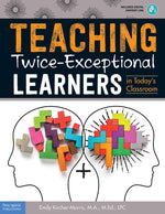 Book cover for Teaching Twice-Exceptional Learners in Today's Classroom