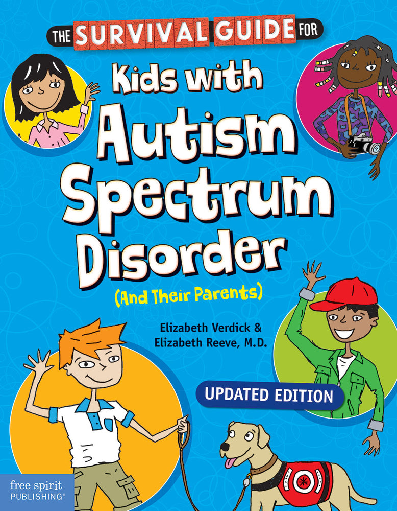 Book cover for The Survival Guide for Kids with Autism Spectrum Disorder (and Their Parents)