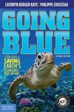 Book cover for Going Blue: A Teen Guide to Saving Earth's Ocean, Lakes, Rivers & Wetlands