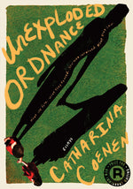 Book cover for Unexploded Ordnance: What She Felt. What They Feared. How They Survived. What They Saw.