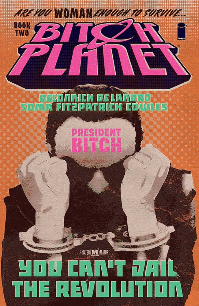 Book cover for Bitch Planet, Volume 2: President Bitch