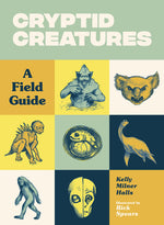 Book cover for Cryptid Creatures: A Field Guide to 50 Fascinating Beasts