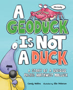 Book cover for A Geoduck Is Not a Duck: A Story of a Unique Pacific Northwest Mollusk