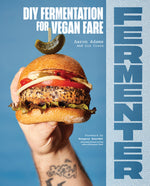 Book cover for Fermenter: DIY Fermentation for Vegan Fare, Including Recipes for Krauts, Pickles, Koji, Tempeh, Nut- & Seed-Based Cheeses, Ferme