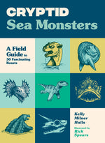 Book cover for Cryptid Sea Monsters: A Field Guide to 50 Fascinating Beasts